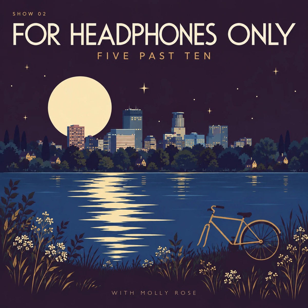 A lake at night with the Minneapolis skyline across the water, a full moon, and a bicycle in the grass. For Headphones Only, Show 02, Five Past Ten, with Molly Rose.
